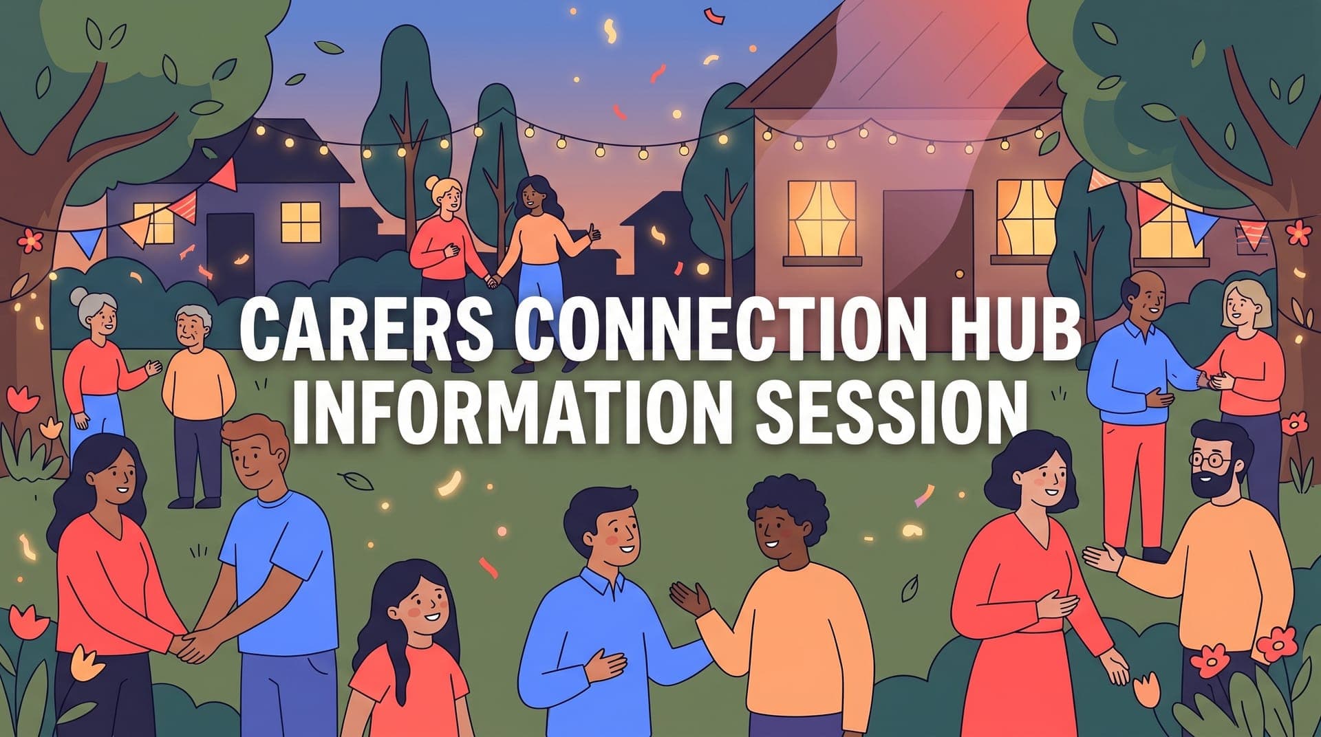 Flyer for the Carers Connection Hub Information Session Flyer